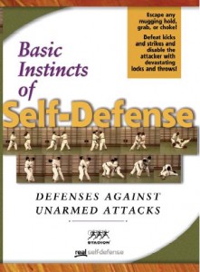 Basic Instincts of Self-Defense - Defenses Against Unarmed Attacks DVD