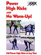 Power High Kicks With No Warm-Up! DVD