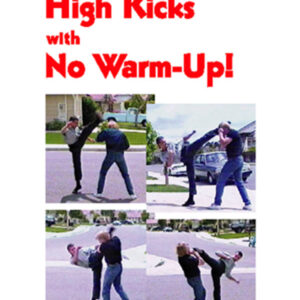 Power High Kicks With No Warm-Up! DVD